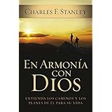 En armonía con Dios: Entienda los caminos y los planes de Él para su vida (Spanish Edition)