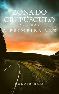 Livro Zona do Crepúsculo (Número 2) - A Primeira Vez (Conto)
