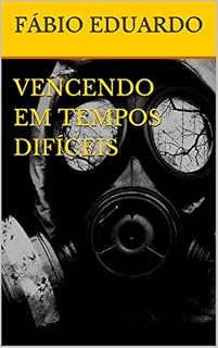 Livro VENCENDO EM TEMPOS DIFÍCEIS