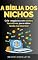 Livro A Bíblia dos Nichos: Crie negócios em nichos lucrativos para obter renda na internet