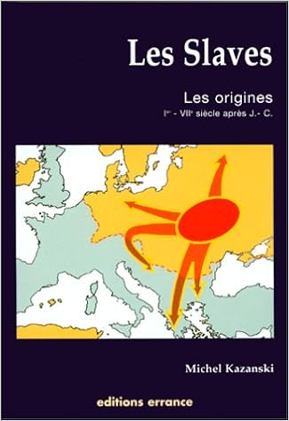 Amazon Fr Les Slaves Les Origines Ier Viieme Siecle Apres J C Kazanski Michel Livres