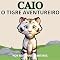 Livro LIVRO INFANTIL: CAIO O TIGRE AVENTUREIRO