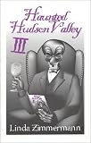 Front cover for the book Haunted Hudson Valley by Linda Zimmermann