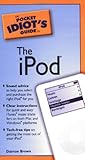 The Pocket Idiot's Guide to the iPod by Damon Brown