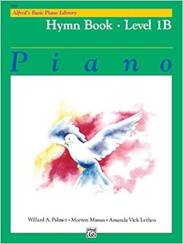 Alfred S Basic Piano Library Hymn Book Bk 1b Alfred S Basic Piano Library Bk 1b Palmer Willard A Manus Morton Lethco Amanda Vick 0038081001678 Amazon Com Books