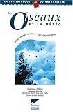 Oiseaux et la meteo (les) by