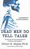 Front cover for the book Dead Men Do Tell Tales by William R. Maples