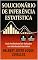 Livro Solucionário de Inferência Estatística: Guia Profissional de Soluções em Inferência Estatística (Soluçãorios da Série Licenciatura em Matemática)