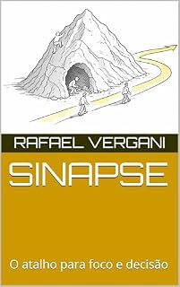 Livro SINAPSE: O atalho para foco e decisão