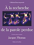 A la recherche de la parole perdue (HUTTE (EDITIONS) (French Edition) by