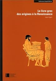 Le  livre grec,  des origines à la Renaissance