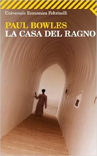 Paul Bowles - La casa del ragno (2012)