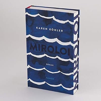 Miroloi: Amazon.co.uk: Köhler, Karen: 9783446261716: Books