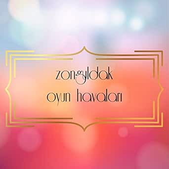zonguldak oyun havalari by aziz folklor grubu on amazon music amazon com