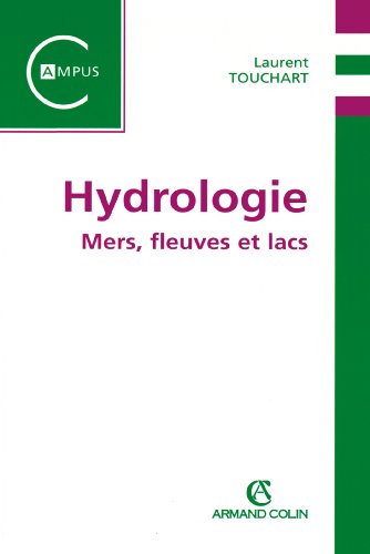 Hydrologie: Mers, fleuves et lacs (Hors Collection) (French Edition) by Laurent Touchart