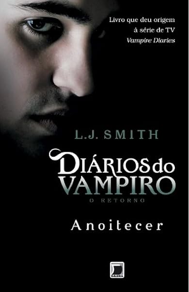 Diarios Do Vampiro O Retorno Vol 1 Anoitecer Em Portugues Do Brasil L J Smith 9788501090676 Amazon Com Books