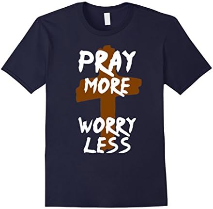 Christian Pray More Worry Less T-Shirt  - Male Large - Navy