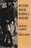 Western Apache Raiding and Warfare by 