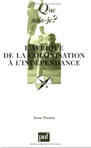 L' Afrique de la colonisation à l'indépendance