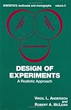 Design of Experiments : A Realistic Approach, Anderson, Virgil L. and McLean, Robert A., 0824761316