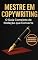 Livro Mestre em Copywriting: O Guia Completo de Redação que Converte