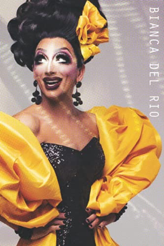 Bianca Del Rio Notebook: Great Notebook for School or as a Diary, Lined With 110 Pages. Notebook that can serve as a Planner, Journal, ... Drawings. (Bianca Del Rio Notebooks)