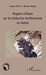 Regard critique sur la médecine traditionnelle au Gabon