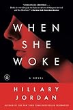 When She Woke: A Novel by Hillary Jordan