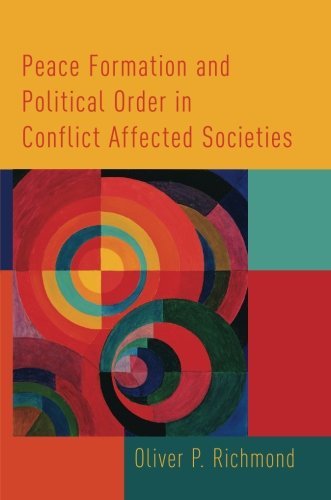Peace Formation and Political Order in Conflict Affected Societies