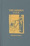 The Hidden Clue: A Judy Bolton Mystery