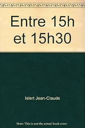 Entre 15h00 et 15h30