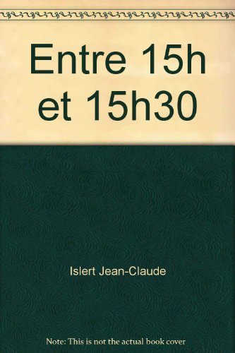 Entre 15h00 et 15h30