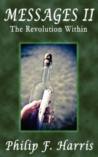 Messages in a Bottle 2: The Revolution Within by Philip F Harris