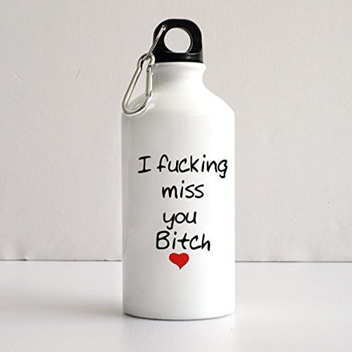 Haronng I Fucking Miss You Bitch Recycled Aluminum Sports Water Bottle Mug 13.5 OZ