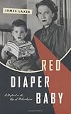 Red Diaper Baby: A Boyhood in the Age of McCarthyism