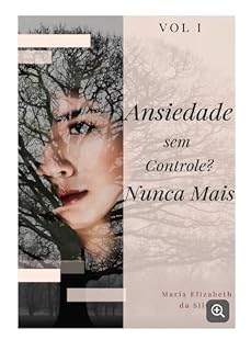 Livro Ansiedade sem controle?: Nunca Mais