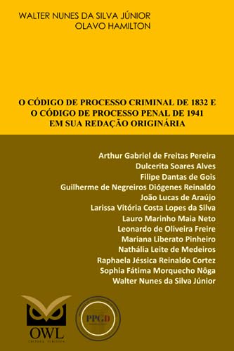 O Código de Processo Criminal de 1832 e o Código de Processo Penal de 1941 em sua redação originária