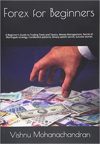 Forex For Beginners A Beginner S Guide To Trading Tools And Tactics - 