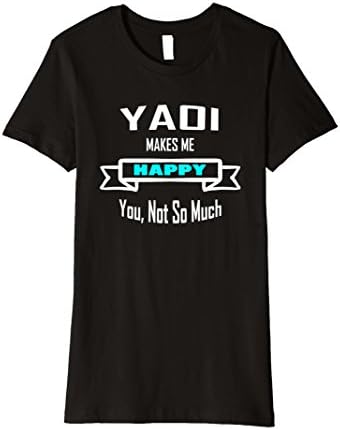 Womens Yaoi Makes Me Happy You Not So Much Funny Tshirt Small Black