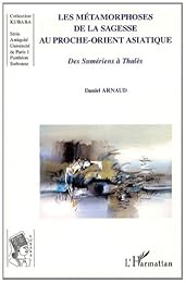 Les  métamorphoses de la sagesse au Proche-Orient asiatique