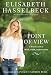 Point of View: A Fresh Look at Work, Faith, and Freedom by Elisabeth Hasselbeck, Candace Cameron Bure