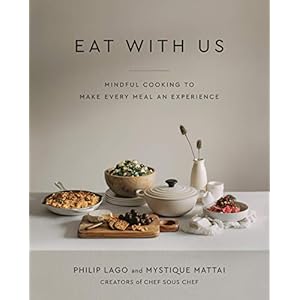 Eat With Us: Mindful Recipes to Make Every Meal an Experience