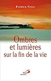 Ombres et lumières sur la fin de la vie by