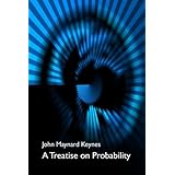 A Treatise on Probability: The Connection Between Philosophy and the History of Science