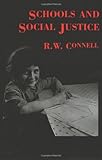 Schools and Social Justice, Connell, R. W., 1566391385