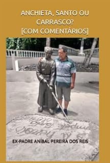 Livro Anchieta, Santo Ou Carrasco? [com Comentários]