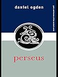 Perseus (Gods and Heroes of the Ancient World) by 