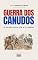 Livro GUERRA DOS CANUDOS: O sertão entre a fé e o canhão. (História do Brasil)