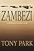 Zambezi by Tony Park