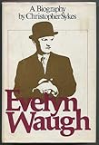 Evelyn Waugh: A Biography